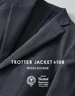 TROTTER JACKET #108
WOOL SUCKER