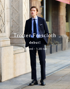 Trotter Frescloth debut!3.8 wed - 3.28 tue