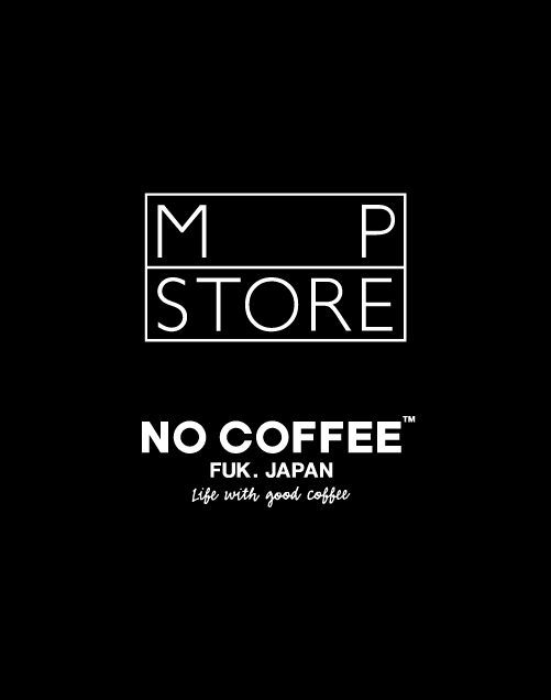 MP STORE × NO COFFEE  POP UP ついに開催! 9.2(wed) - 9.15(tue)