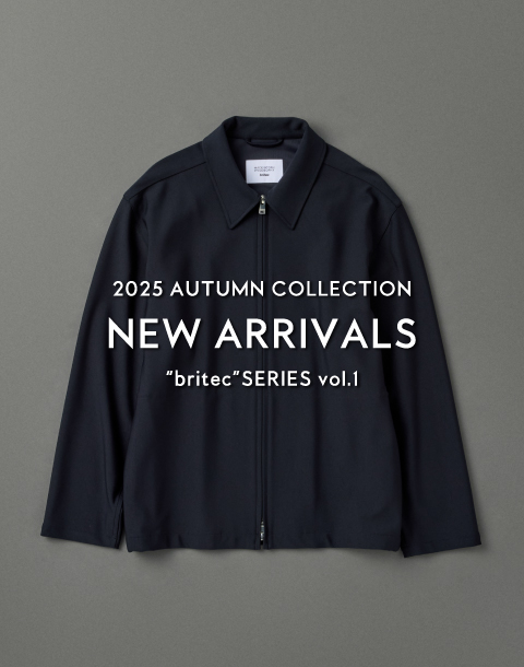 NEW ARRIVALS | “britec”SERIES vol.1