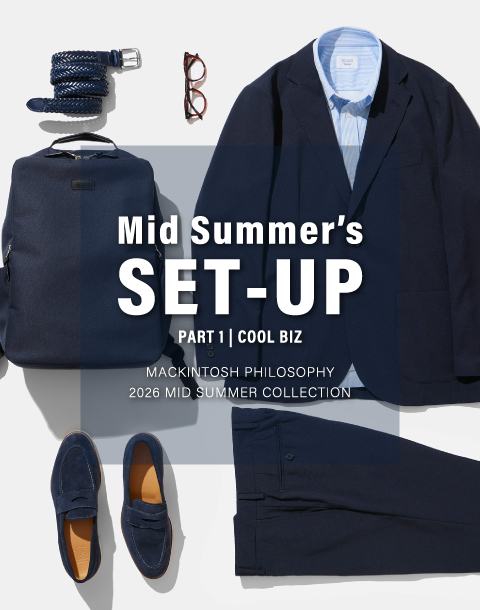 Mid Summer’s SET-UP | Part.1「COOL BIZ」
