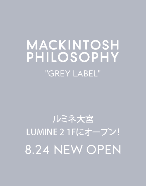 【GREY LABEL】ルミネ大宮店 8/24(木)NEWオープン!