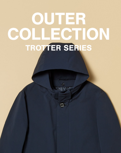 【PICK UP】OUTER COLLECTION TROTTER SERIES