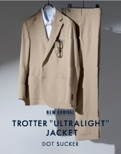 NEW ARRIVAL TROTTER ＂ULTRALIGHT＂JACKET / DOT SUCKER